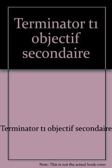 Terminator t1 objectif secondaire von Robinson J ... | Buch | Zustand akzeptabel