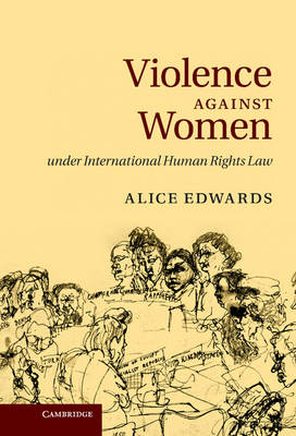 Violence against Women under International Human Rights Law Edwards Hardback
