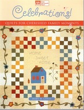 Patchwork Place CELEBRATIONS QUILTS FOR FAMILY MOMENTS Quilt Pattern Paperback