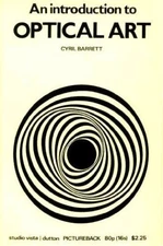 AN INTRODUCTION TO OPTICAL ART (STUDIO VISTA/DUTTON By Cyril Barrett
