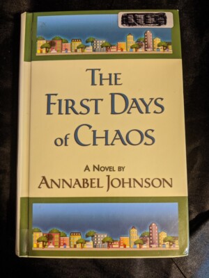 First Days of Chaos by Annabel Johnson