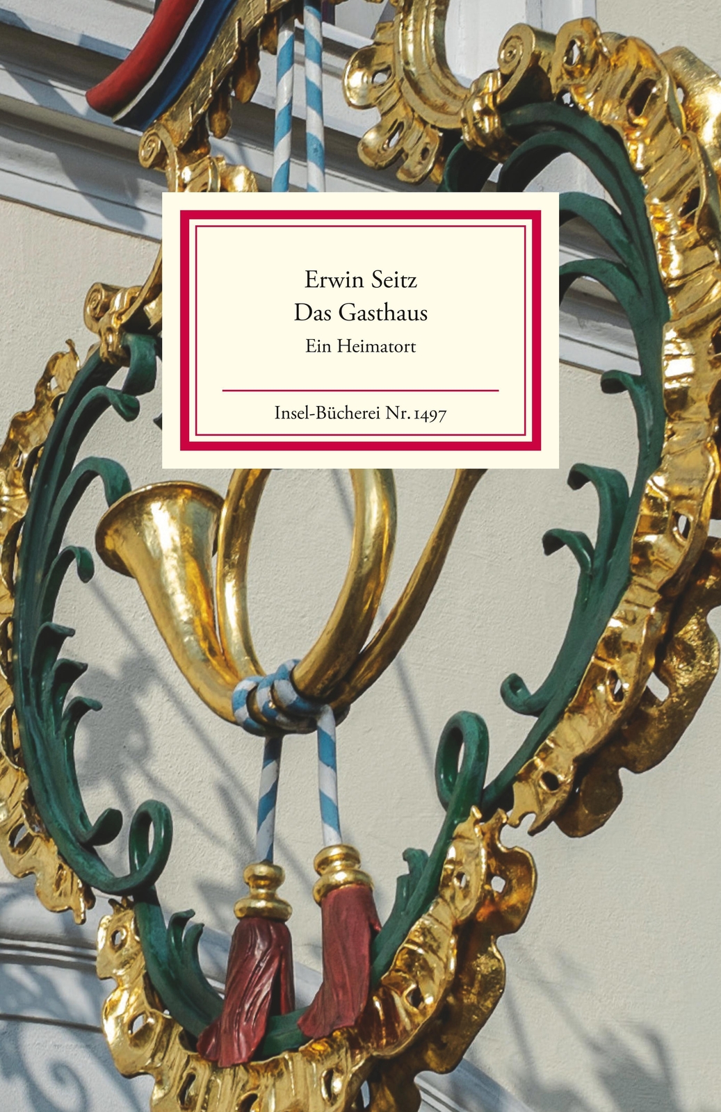 Thumbnail - Das Gasthaus | Ein Heimatort | Erwin Seitz | Deutsch | Buch |