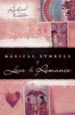 Magical Symbols of Love & Romance - Paperback By Webster, Richard - VERY GOOD