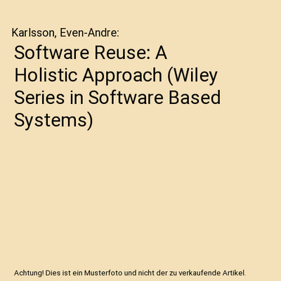 Software Reuse: A Holistic Approach [Wiley Series in Software Based Systems], Ka