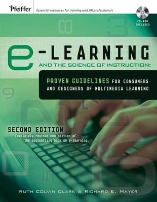 e-Learning and the Science of Instruction: Proven Guidelines for Consumers a...