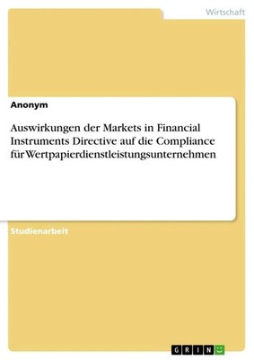 Anonymous | Auswirkungen der Markets in Financial Instruments Directive auf...