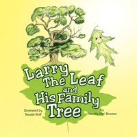 Pamella Jere' Bowers | Larry The Leaf And His Family Tree | Taschenbuch (2008)