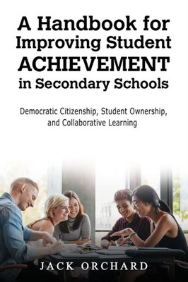 A Handbook for Improving Student Achievement in  by Jack Orchard PAPERBACK