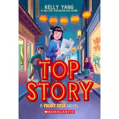 Top Story (Front Desk #5) -  NEW Kelly Yang 2025