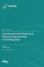 Complexity and Statistical Physics Approaches to Earthquakes by Georgios Michas