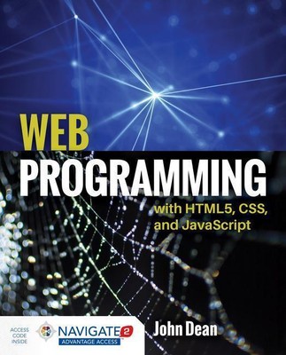 Web Programming With HTML5, CSS, and JavaScript John Dean