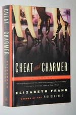 CHEAT AND CHARMER by Elizabeth Frank  First Edition HC (2004)