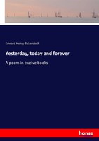 Edward Henry Bickersteth | Yesterday, Today And Forever | Taschenbuch | Englisch