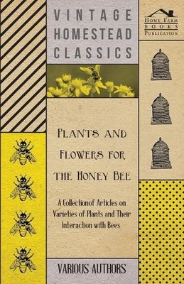 Various Plants and Flowers for the Honey Bee - A Collection of Art (Taschenbuch)