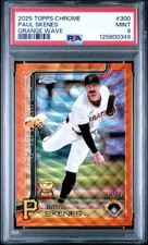 2025 TOPPS CHROME ORANGE WAVE #300 PAUL SKENES 12/25 PSA 9