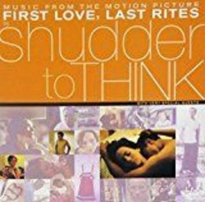 SHUDDER TO THINK: FIRST LOVE LAST RITES / O.S.T. [CD]