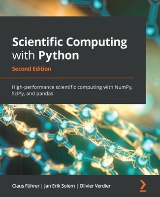 Jan Erik Solem Olivier Verdier Claus Fuhrer C Scientific Computing  (Paperback)