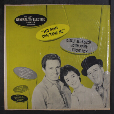 GISELE MACKENZIE / JOHN RAITT / EDDIE FOY: No Man Can Tame Me Empire (18) 12'' LP