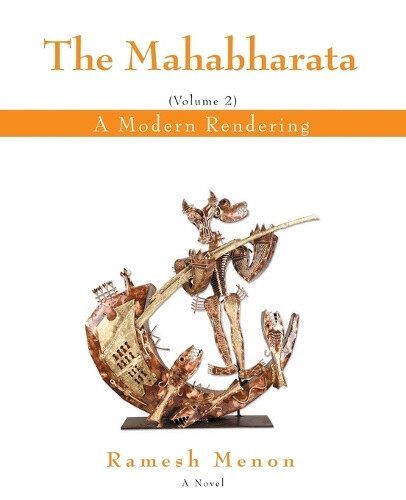 Thumbnail - The Mahabharata: A Modern Rendering, Vol. 2 By Menon, Ramesh