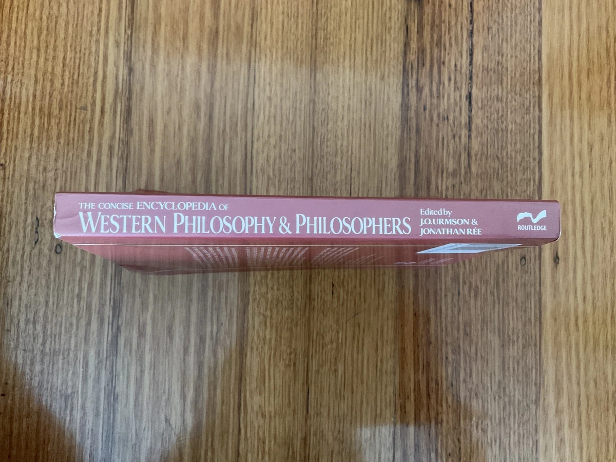 The Concise Encyclopedia Of Western Philosophy And Philosophers 