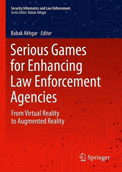 Serious Games For Enhancing Law Enforcement Agencies Babak Akhgar-image