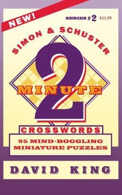 SIMON & SCHUSTER TWO-MINUTE CROSSWORDS Vol. 2: 95 MIND-BOGGLING MINIATURE PU...