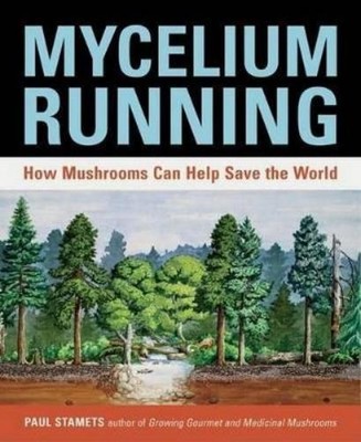 Paul Stamets Mycelium Running (Taschenbuch)