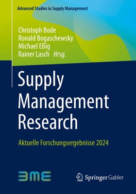 Supply Management Research Aktuelle Forschungsergebnisse 2024 Bode (u. a.) Buch