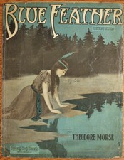 Sheet Music - Blue Feather - Theodore Morse - 1909 d 