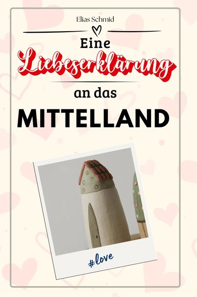 Elias Schmid | Eine LiebeserkläRung An Das Mittelland | Taschenbuch | Deutsch-image