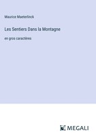 Maurice Maeterlinck | Les Sentiers Dans La Montagne | Buch | FranzöSisch (2023)