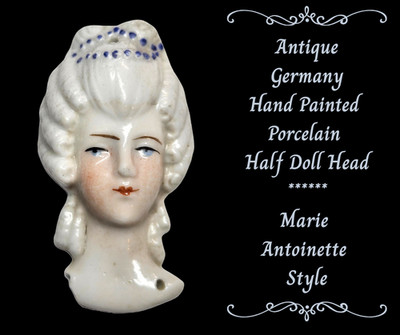 Antique Germany Hand Painted Porcelain HALF DOLL Head Marie Antoinette Style