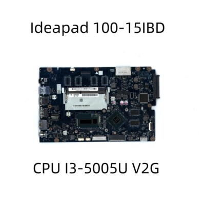 Lenovo Ideapad 100-15IBD Motherboard CG410/CG510 NM-A681 CPU I3-5005U V2G