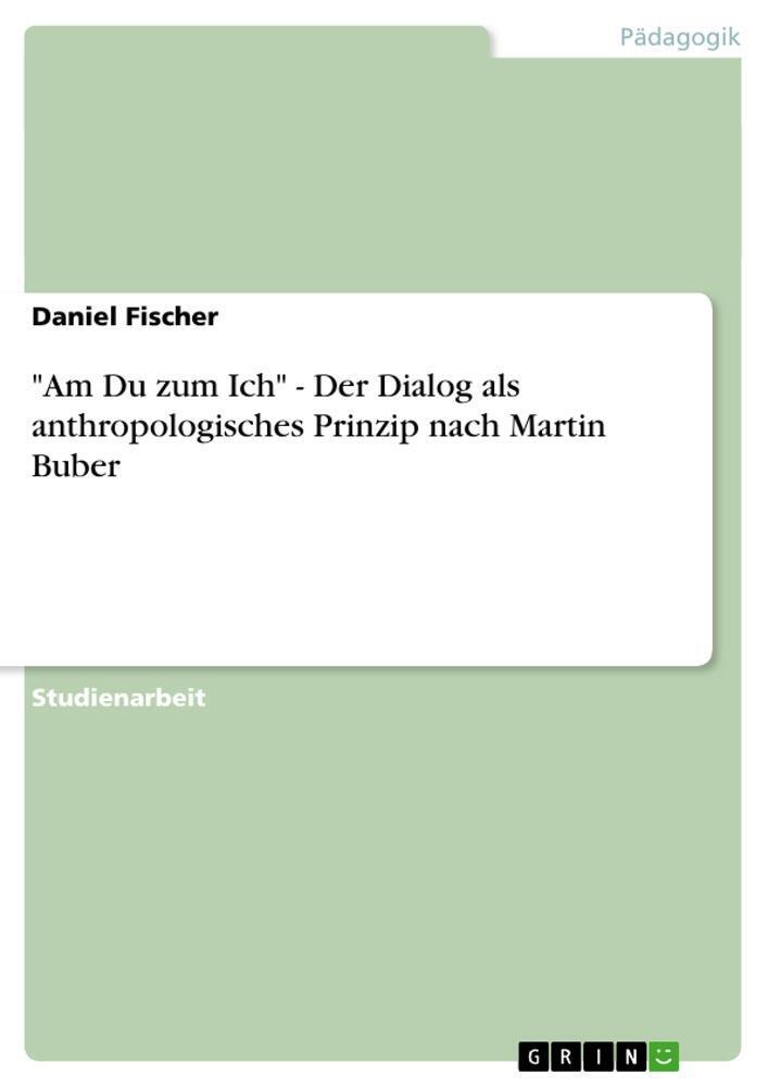Thumbnail - Am Du Zum Ich - Der Dialog Als Anthropologisches Prinzip Nach Martin