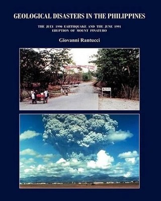 Geological Disasters in the Philippines: The July 1990 Earthquake and the 1991 E