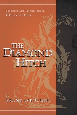 The Diamond Hitch: Selected and Introduced by Molly Gloss by Frank O'rourke (Eng