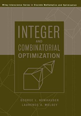 Integer and Combinatorial Optimization, Nemhauser, Wolsey, A ...