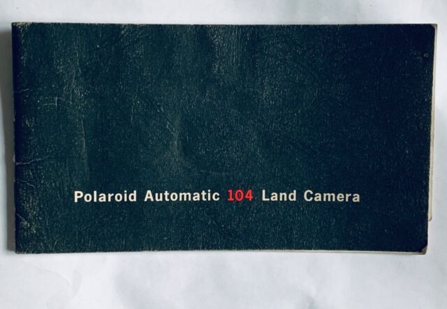 Polaroid Automatic 104 Land Camera Instruction Manual