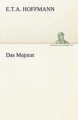 Das Majorat by E.T.A. Hoffmann (German) Paperback Book