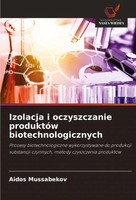 Izolacja I Oczyszczanie ProduktóW Biotechnologicznych Aidos Mussabekov Buch 2024