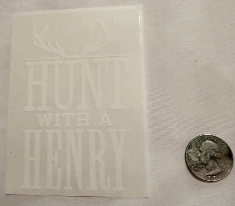 "HUNT WITH A HENRY" Henry Firearms Sticker Rifles! NOS! Rare!