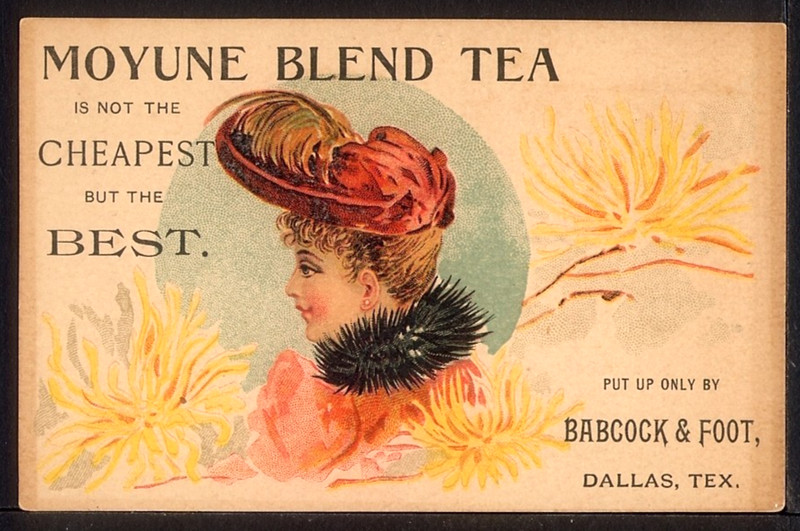 1890 Dallas Texas Babcock & Foot MOYUNE BLEND TEA Trade Card