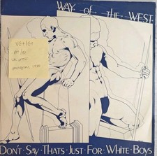 Way Of The West Don't Say Thats Just For White Boys Vinyl Record VG+/G+ MERX66