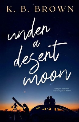 K B Brown | Under A Desert Moon | Taschenbuch | Englisch (2025)