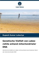 Genetische Vielfalt Von Labeo Rohita Anhand Mitochondrialer Dna Rupesh Kuma ...