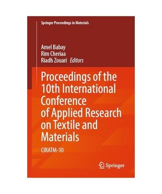 Proceedings of the 10th International Conference of Applied Research on Textile 