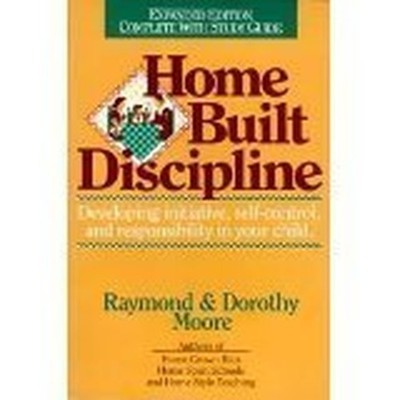 Homebuilt Discipline: Developing Init..., Moore Raymond