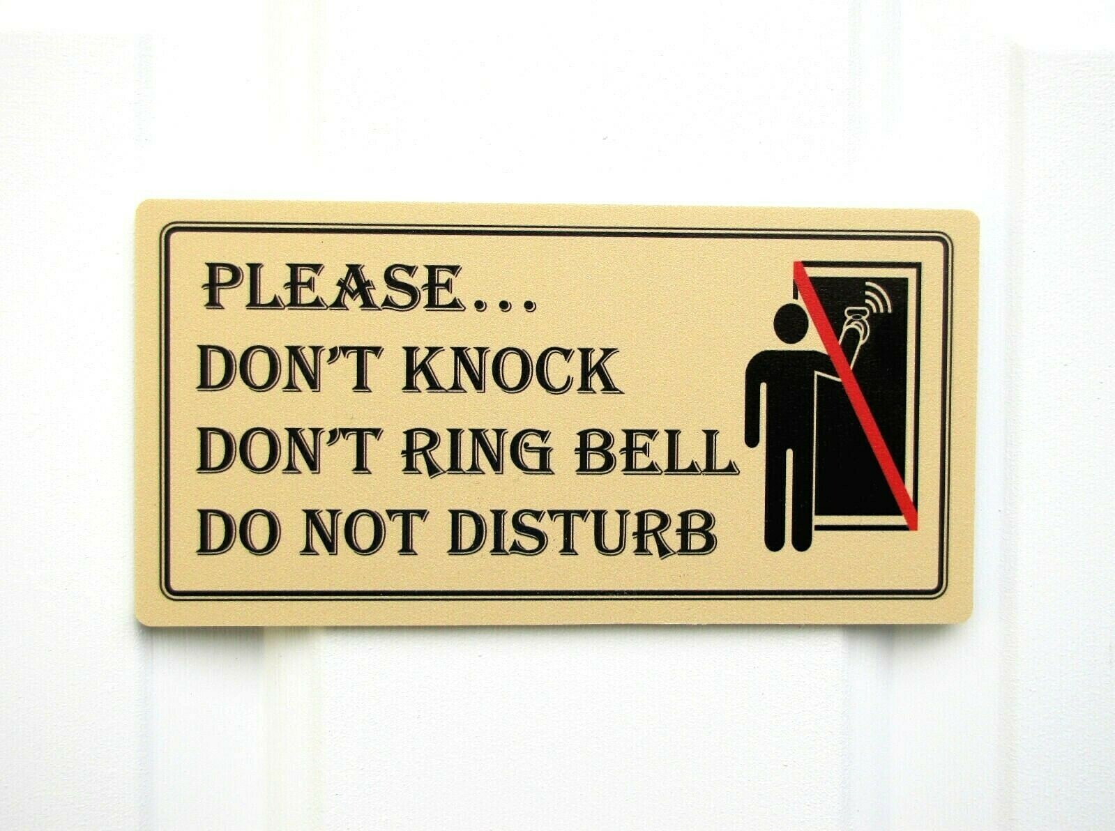 Don't Knock Don't Ring Bell No Soliciting Do Not Disturb Sign
