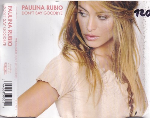 Paulina Rubio - Don't Say Goodbye (4 Track Maxi CD)