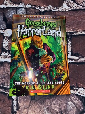 Goosebumps HorrorLand The Horror At Chiller House Book 19